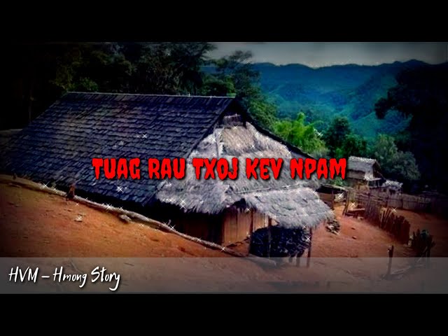 Hmong story – Tuag rau txoj kev npam 09-11-2020