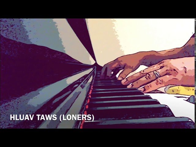 Loners Hmong New Song Hluav Taws