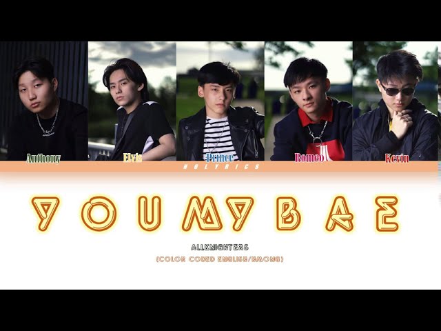 AllKnighters – You My Bae (Color Coded Eng/Hmong)
