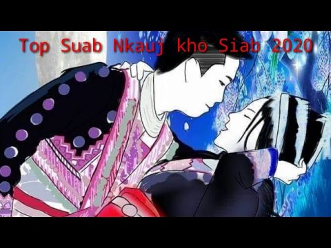 Top 8 zaj Nkauj Kho Siab 2020-2021 nhạc hmong buồn