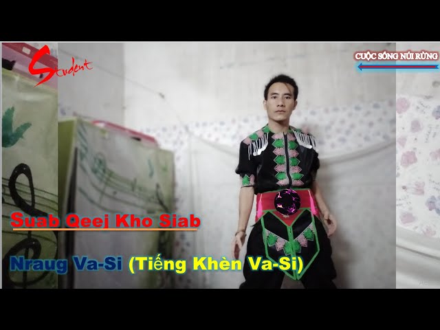 Suab qeej H’mông kho siab (Nraug Va- Si) / Tiếng Khèn Miền Núi 2021