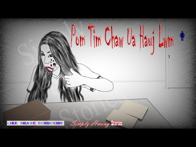 Pom Tim Chaw Ua Hauj Lwm | Hmong Creepy Story 10/23/2020