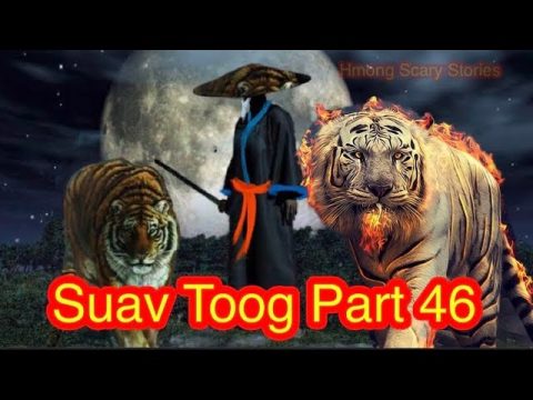 Suav Toog Khawv Koob Dab Tsov ( Hmong Action Story) Part 46