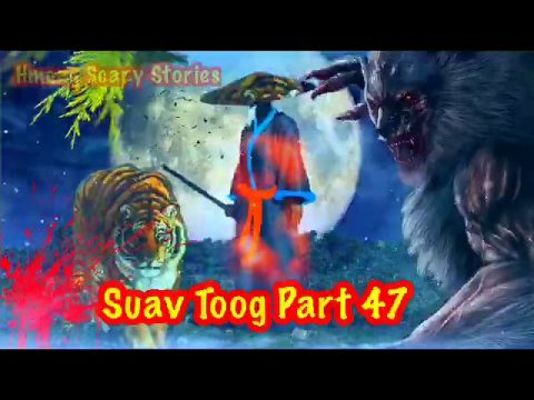 Suav Toog Khawv Koob Fab Tsov ( Hmong Action Story) Part 47