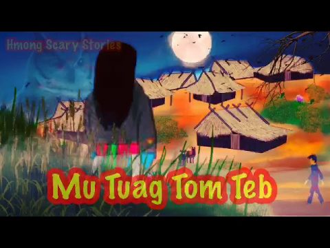 Nkauj Mis Mu Tuag Tom Teb |Hmong Dab Neeg |