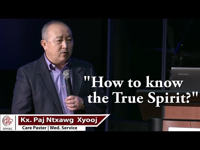 09-30-2020 || Wednesday Service “How to know the True Spirit?” || Kx. Paj Ntxawg Xyooj