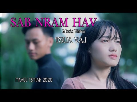 SAB NRAM HAV - TSUA VAJ (Hmong Shortfilm & Music Video)
