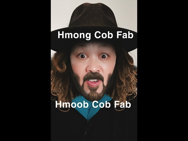 Hmong Cob Fab part 3/Hmoob Cob Fab part 3