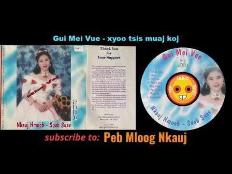 Hmong Classic Nkauj Hmoob Suab Suav Gui Mei Vue - xyoo tsis muaj koj
