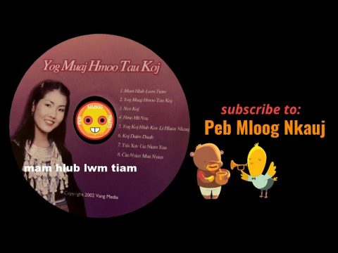 Hmong Classic Nkauj Hmoob - mam hlub lwm tiam