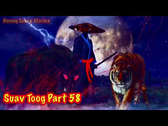 Suav Toog Khawv Koob Dab Tsov ( Hmong Action Story) Part 58