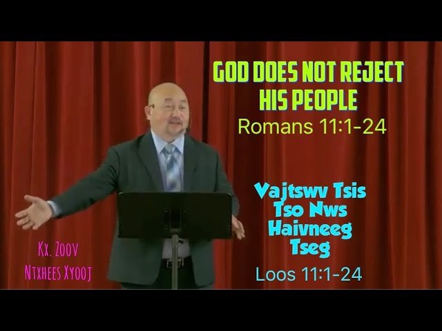 Portland Hmong Alliance Church 11/15/2020 XF Zoov Ntxhees “God Does Not Reject His People”