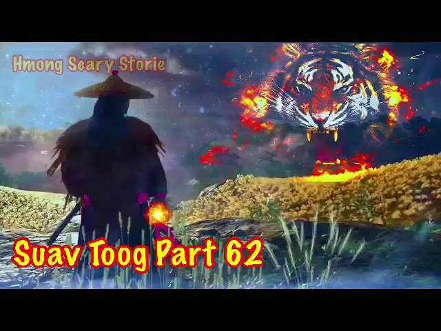 Suav Toog Khawv Koob Dab Tsov ( Hmong Action Story) Part 62
