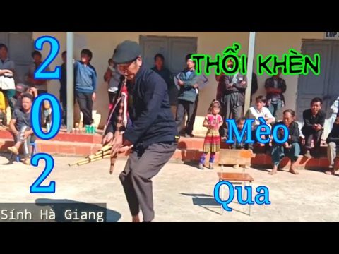 DTMVN - THỔI KHÈN (Hmong Tại Thôn Mèo Qua) - Ông Già - Hờ ! Vừ A Dính Channell