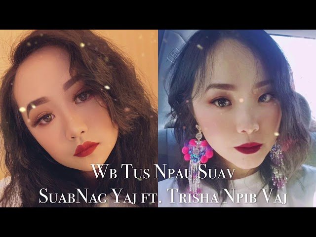 Hmong New Song 2020 “Wb Tus Npau Suav” Music Teaser – SuabNag Yaj ft. Trisha Npib Vaj