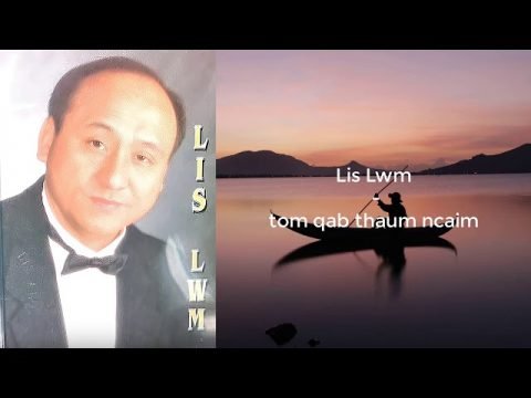 Hmong Classic Lis Lwm (Lee Lue) - tom qab thaum ncaim music