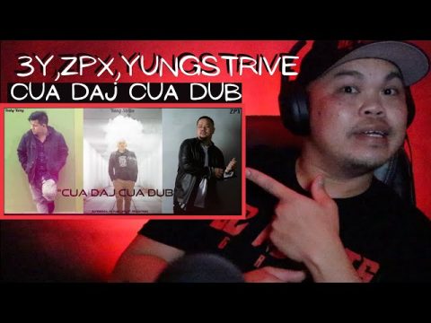 Cua Daj Cua Dub - 3Y FT ZPX & YUNGSTRIVE Reactions | Hmong rap reactions