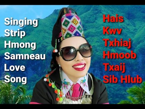 Singing Stripe-Hmong Samneau Love Song #2/Hais kwv txhiaj Hmoob-Txaij Sib Hlub