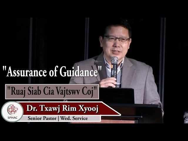 12-09-2020 || Wednesday Service “Ruaj Siab Cia Vajtswv Coj” || Dr. Txawj Riam Xyooj