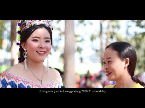 hmob Paj tshiab peb caug xiab 2 nyob luangprabang 2020-21 hmong new year in LPB laos