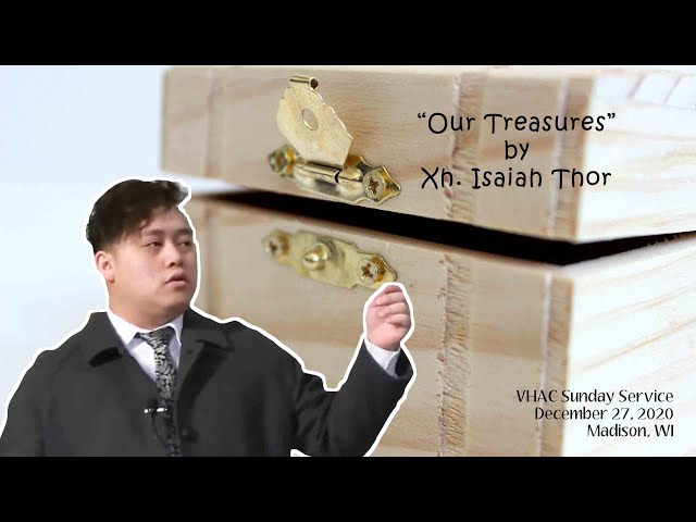 VHAC Sunday Service December 27, 2020 – Our Treasures by Xh. Isaiah Thor