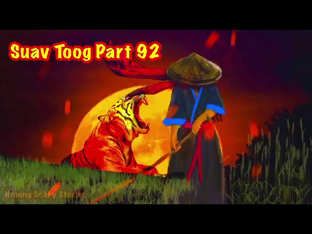 Suav Toog Khawv Koob Dab Tsov (Hmong Action Story ) Part 92
