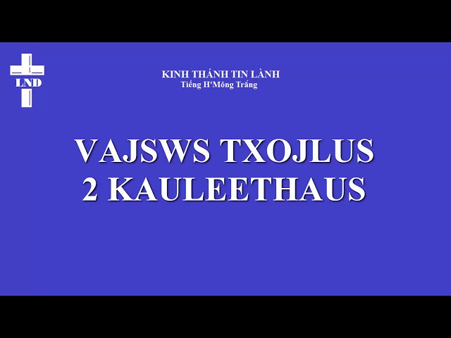 II Cô rinh tô Trọn Bộ Tiếng H’Mông Trắng  || 2 Kauleethaus Vajswv Txojlus Hmoob Dawb