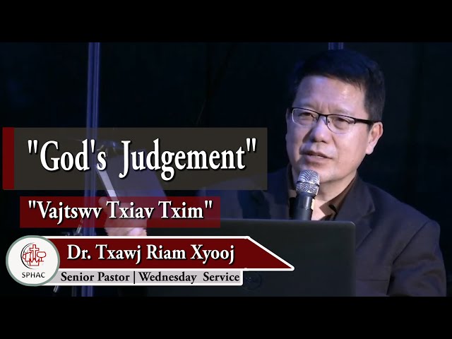 022021 || Wednesday Service “God’s Judgement” || Dr. Txwaj Riam Xyooj