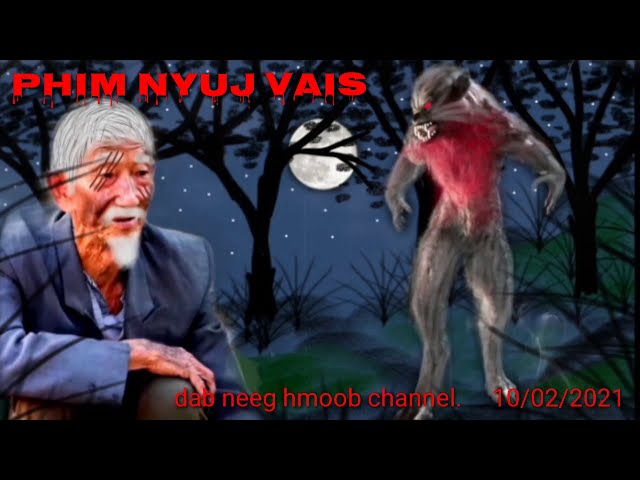 “dab neeg hmoob” tooj txhim tua phim nyuj vais 2021/02/10