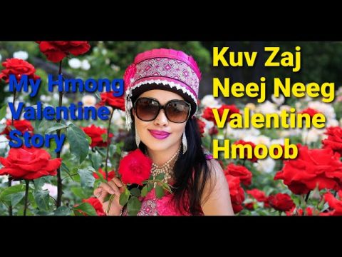 My Hmong Valentine Story/Kuv Zaj Neej Neeg Hmoob Valentine