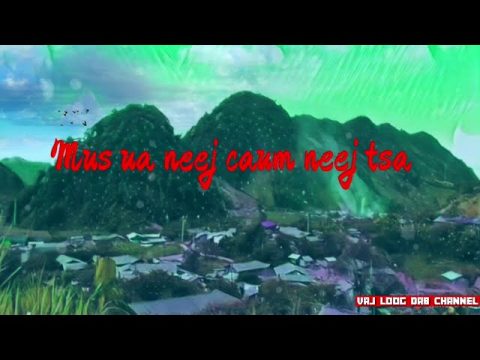 Dab neeg Mus ua neej caum neej tsa - Hmong story