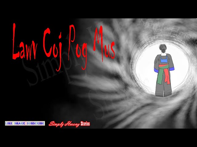 Lawv Coj Pog Mus | Hmong Shaman Story 2/26/2021