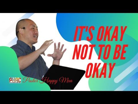 Portland Hmong Alliance Church 02/28/2021 Xf. Happy Mua "It's Okay Not to be Okay"