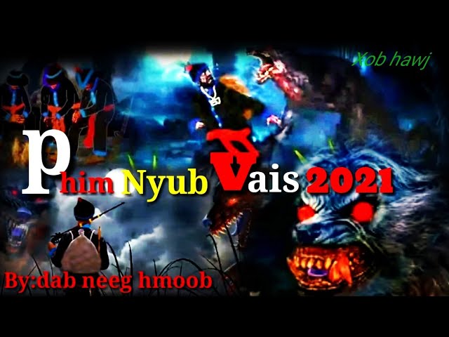 Dab​ neeg​ hmoob​ npe​ &​ tooj​ xob​ tua​ phim nyuj​ vais​ pem​ teb​ yeeb​ 3/3/2021