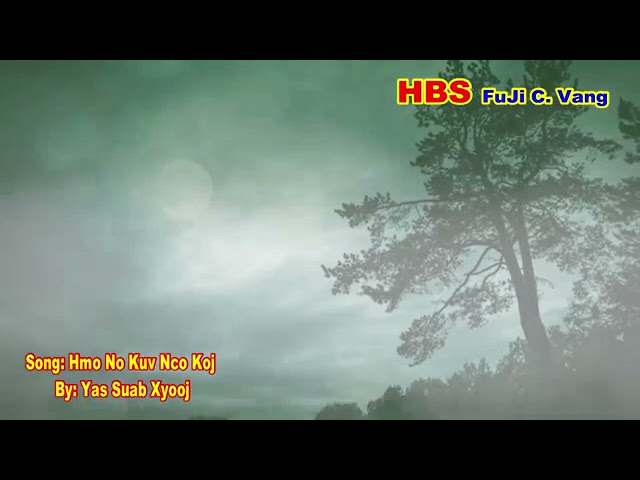 Hmong New Song 2021 Hmo No Kuv Nco Koj
