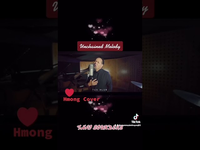 Unchained Melody Hmong Cover by Thai Sounders fan made TikTok video clip