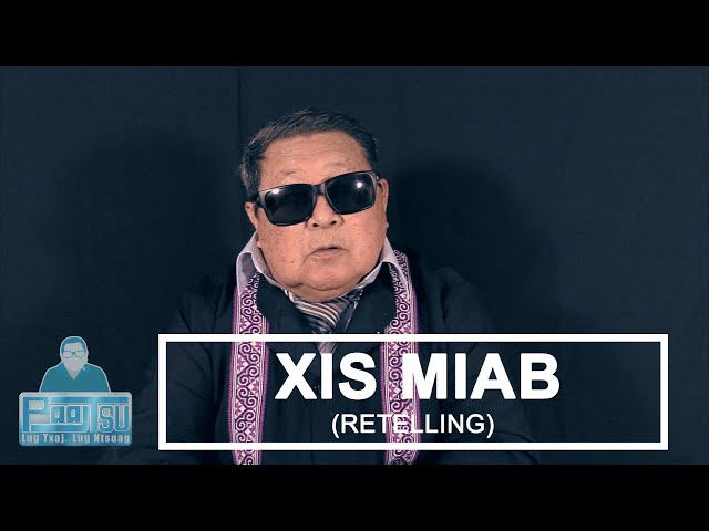 Xis Miab – (Retelling)(Hmong Folktale)