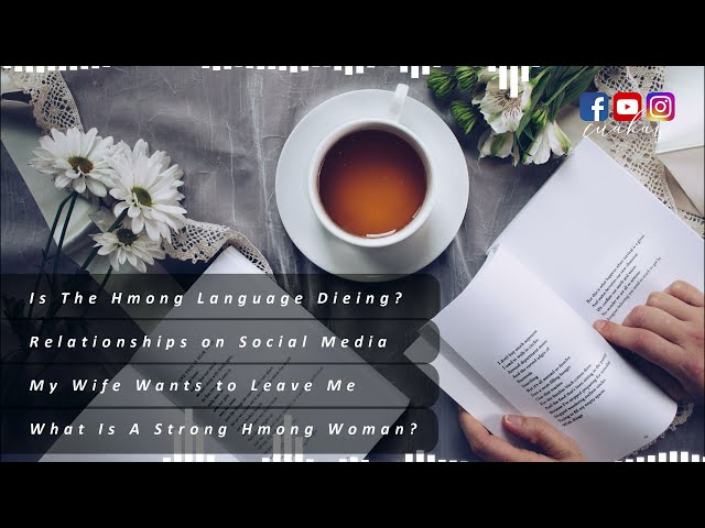 TUESDAY TEA / 005 – Hmong Language / Relationships + Social Media / Wife Leave / Strong Hmong Woman?