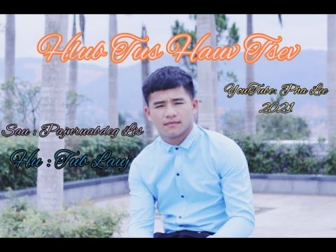 Tub Lauj - Hlub Tus Hauv Tsev ( Hmong New Song - Official MV 2021 )