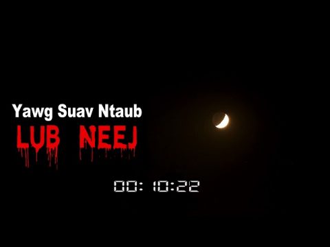 Yawg Suav Ntaub Lub Neej (Hmong Life Story Back In 1940-45)