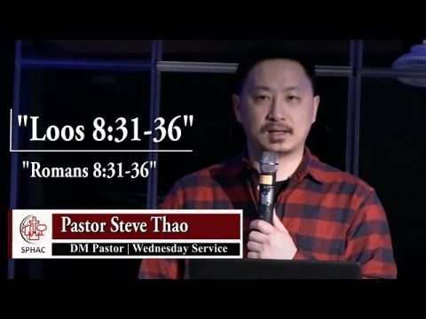 5-26-2021 || Wednesday Service "Romans 8:31-36" || Pastor Steve Thao