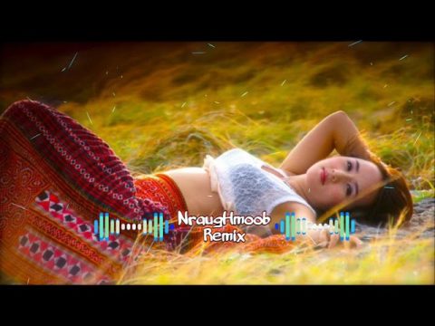 Nkauj Hmoob Remix  Ca khúc hmong hay nhất mọi thời đại Nraug Hmoob Remix
