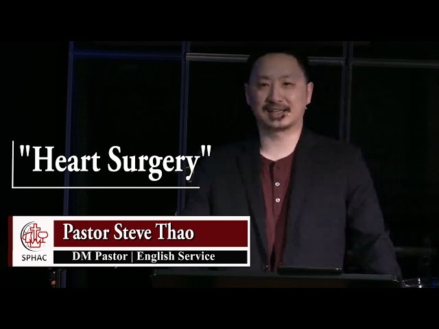 05-30-2021 || English Service “Heart Surgery” || Pastor Steve Thao