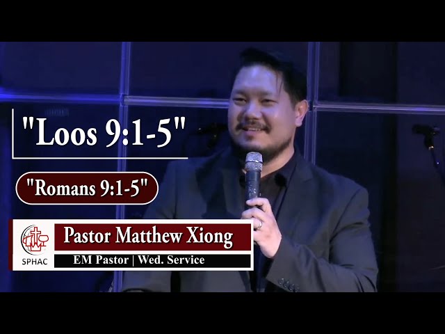 06-02-2021 || Wednesday Service “Romans 9:1-5” || Pastor Matthew Xiong