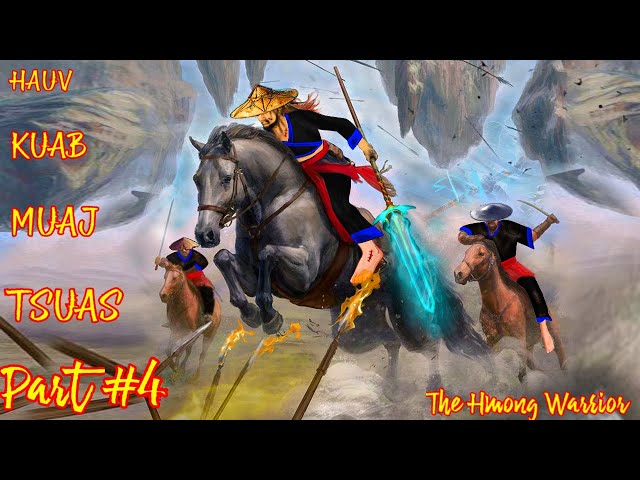 Hauv kuab muaj tsuas  The Hmong warrior ( Part #4 ) 06/03/2021