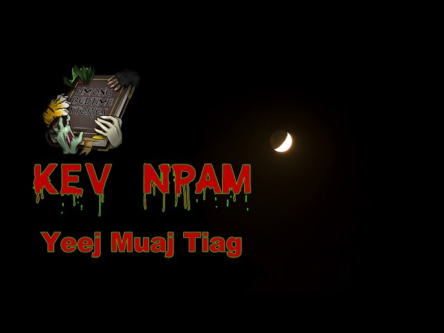 Kev Npam Yeej Muaj Tiag (Hmong Karma Story)