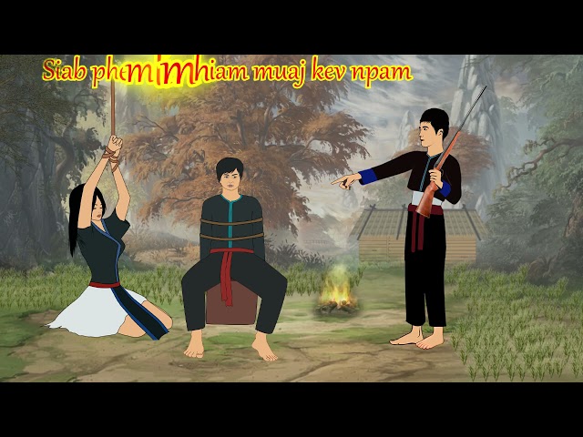 Dab neeg hmoob siab phem lim hiam muaj  kev npam …6/17/2021