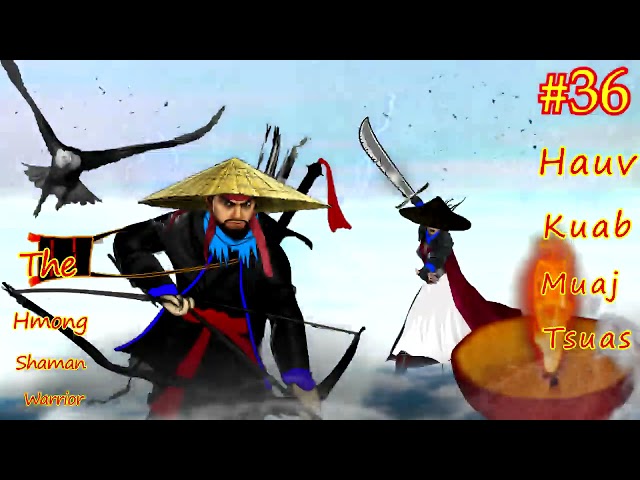 Hauv kuab muaj tsuas The Hmong Warrior ( Part #36 )06/26/2021