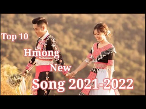 Hmong Song - Top 10 hmong New Song 2021-2022 Suab nkauj hmoob kho siab tus siab