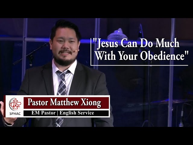 07-11-2021 || English Service “Jesus Can Do Much With Your Obedience” || Pastor Matthew Xiong